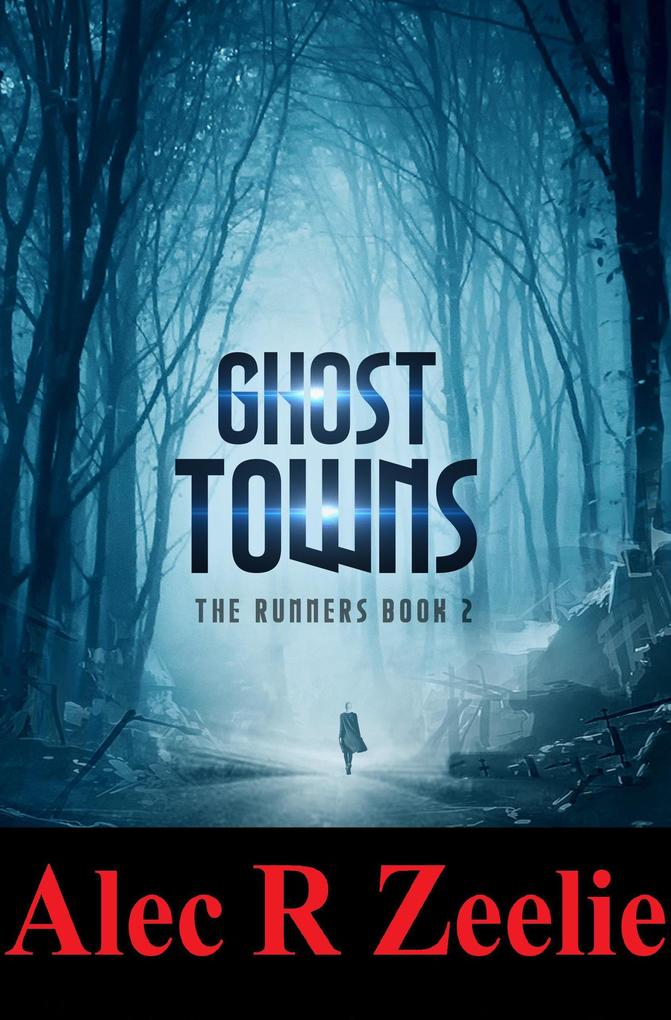 Ghost Towns: The Runners series - Book 2