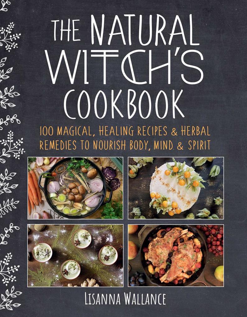 The Natural Witch‘s Cookbook