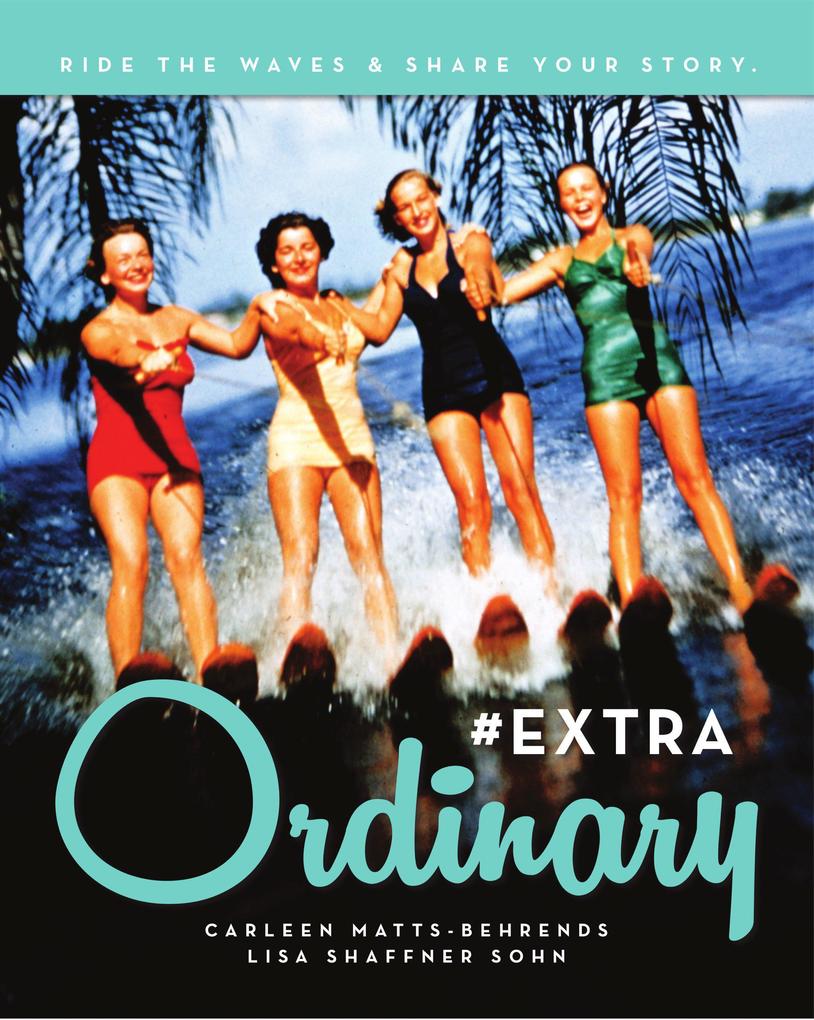 #EXTRAOrdinary: Ride the Waves & Share Your Story.