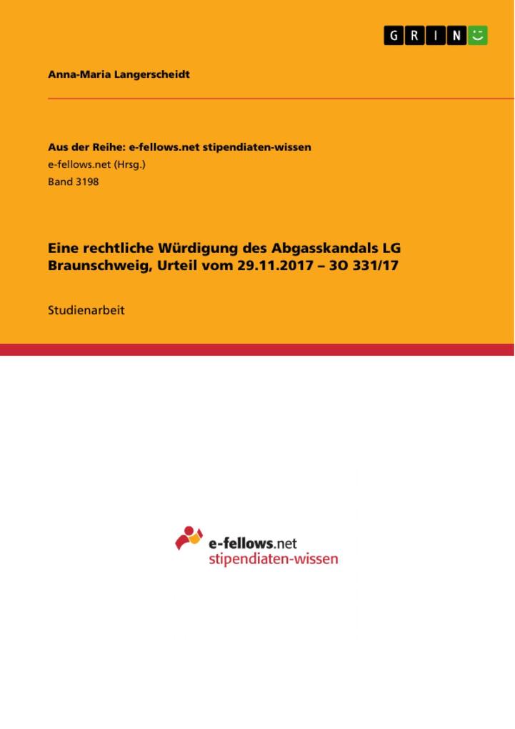 Eine rechtliche Würdigung des Abgasskandals LG Braunschweig Urteil vom 29.11.2017 - 3O 331/17