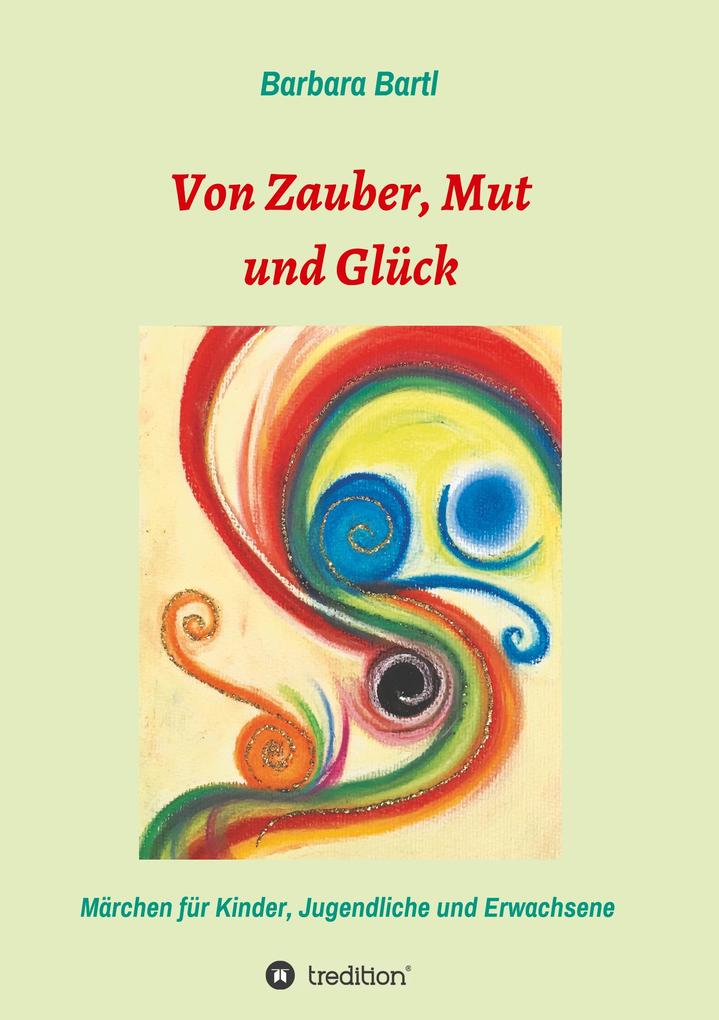 Von Zauber Mut und Glück