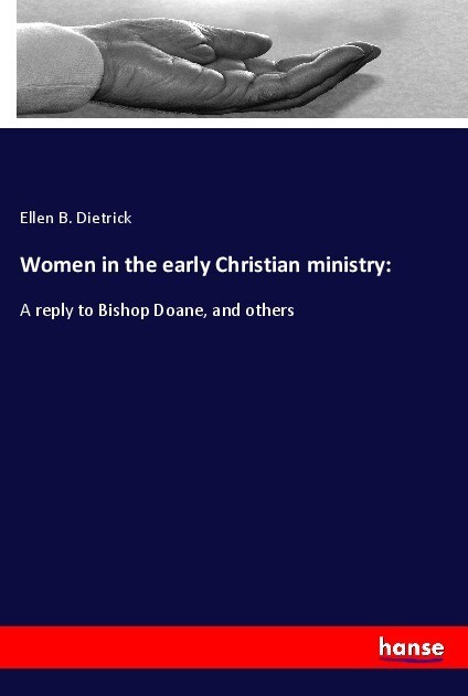 Women in the early Christian ministry:
