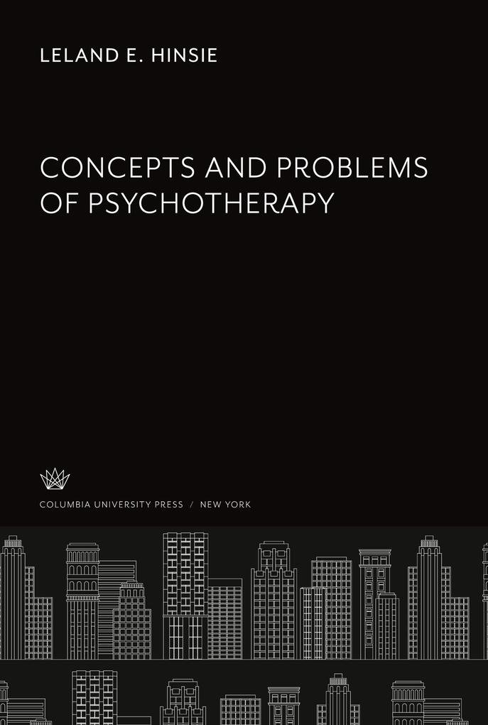 Concepts and Problems of Psychotherapy