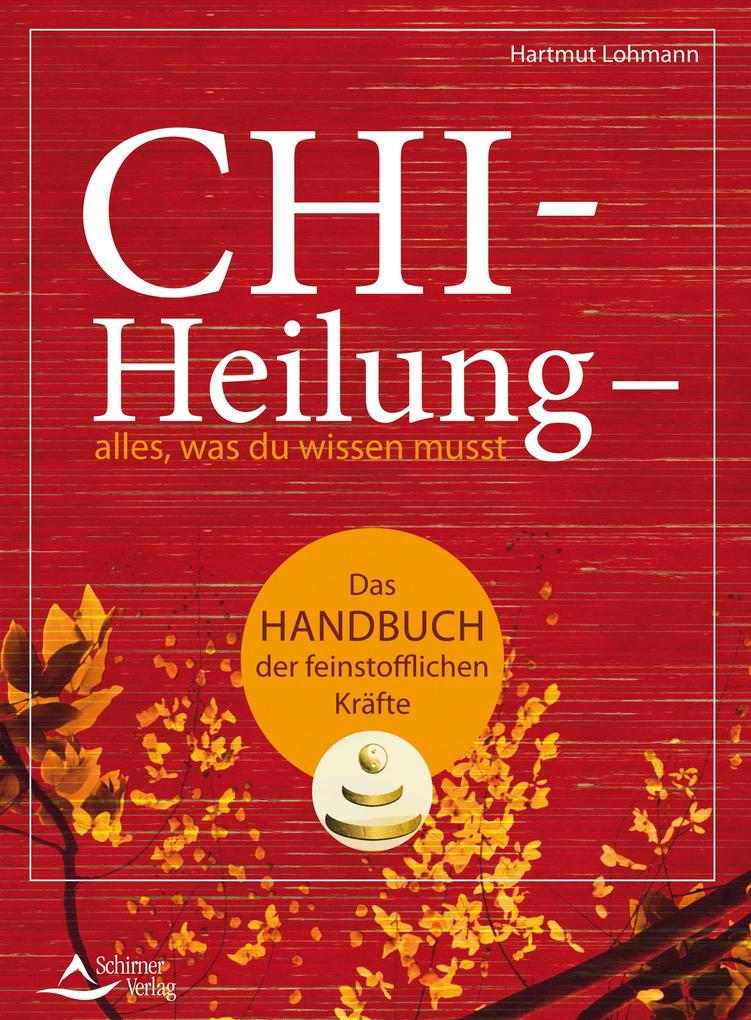 Chi-Heilung - alleswas du wissen musst