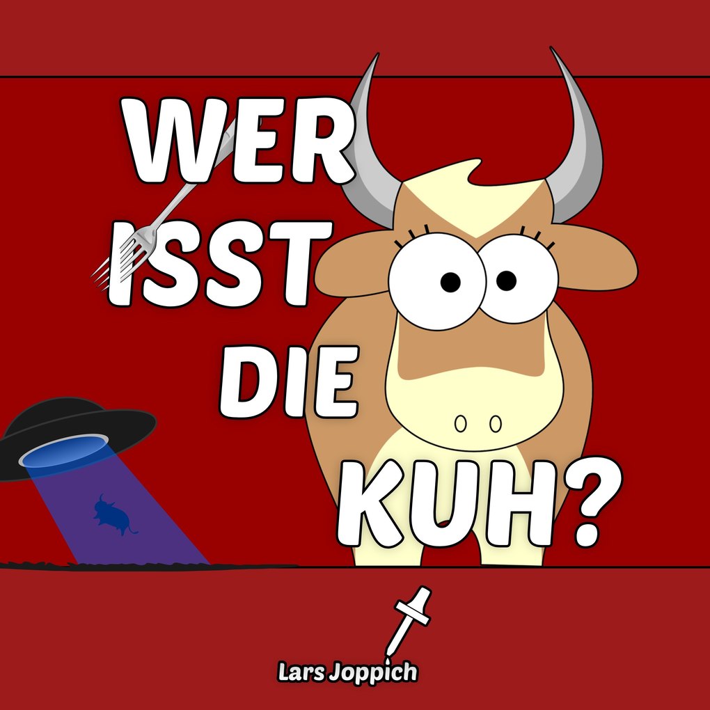 Image of Wer isst die Kuh?