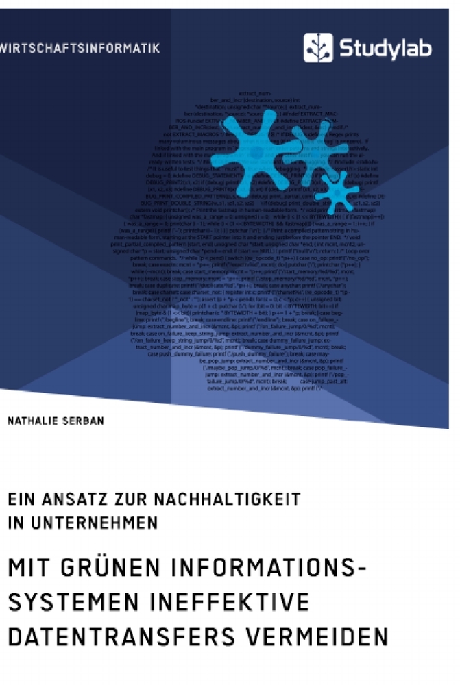 Mit grünen Informationssystemen ineffektive Datentransfers vermeiden. Ein Ansatz zur Nachhaltigkeit in Unternehmen