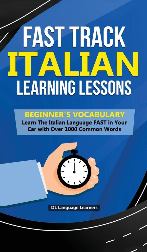 Fast Track Italian Learning Lessons - Beginner‘s Vocabulary