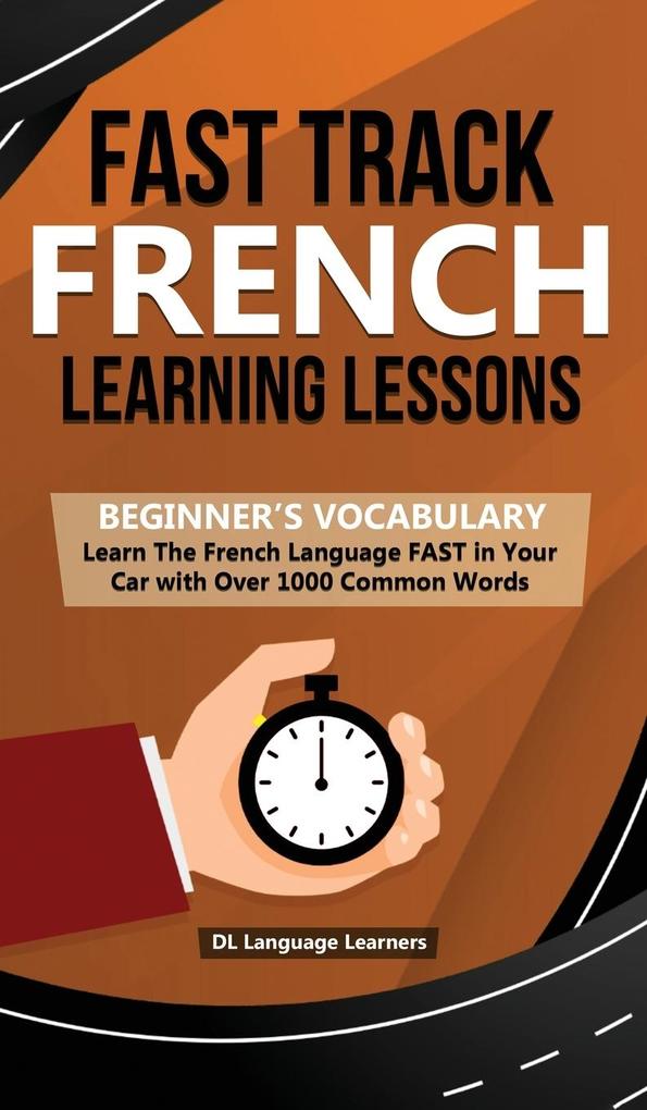 Fast Track French Learning Lessons - Beginner‘s Vocabulary
