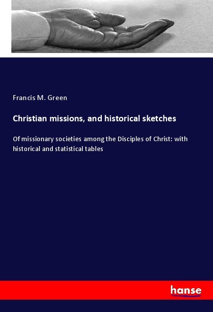Christian missions and historical sketches