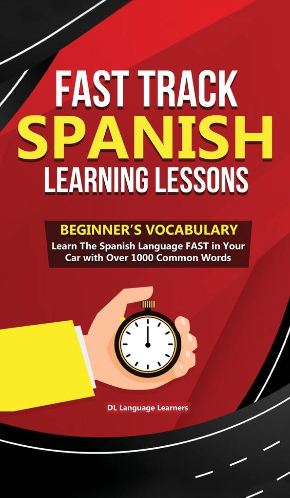 Fast Track Spanish Learning Lessons - Beginner‘s Vocabulary