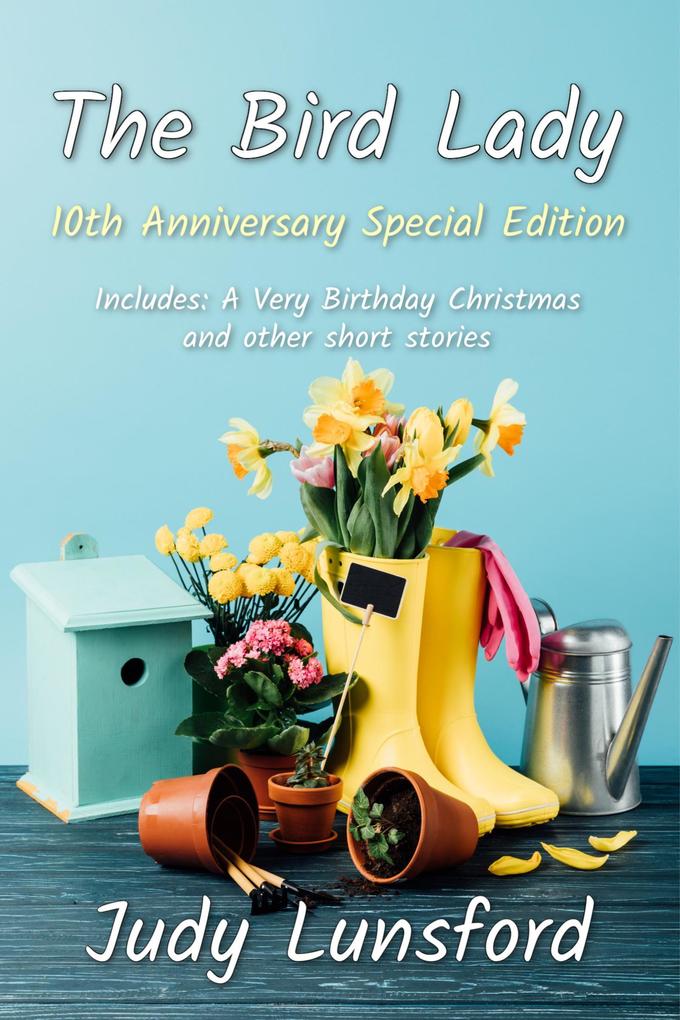 The Bird Lady: 10th Anniversary Special Edition