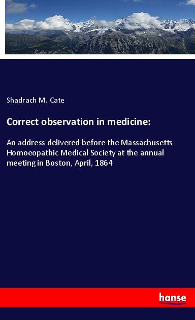 Correct observation in medicine: