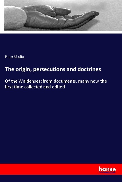 The origin persecutions and doctrines