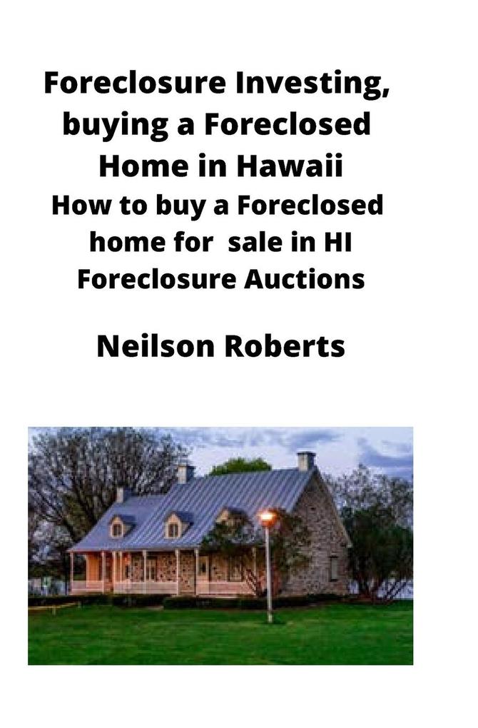 Foreclosure Investing buying a Foreclosed Home in Hawaii