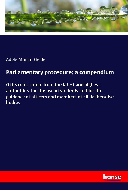 Parliamentary procedure; a compendium