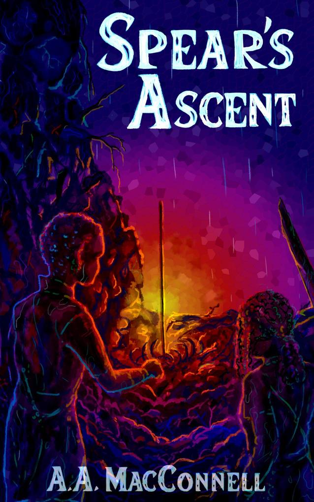 Spear‘s Ascent (Spears of the Lel‘ult #2)