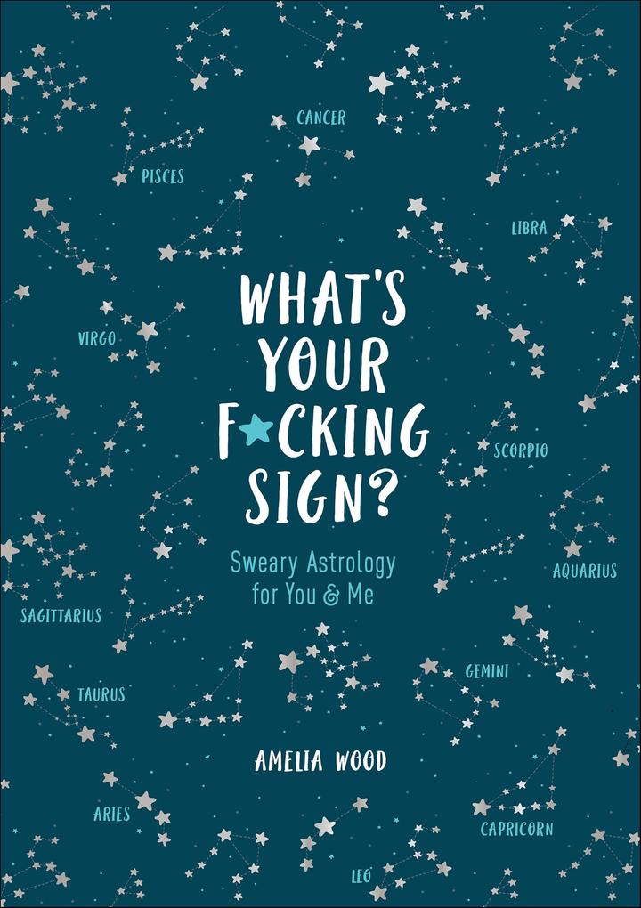 What's Your F*cking Sign?