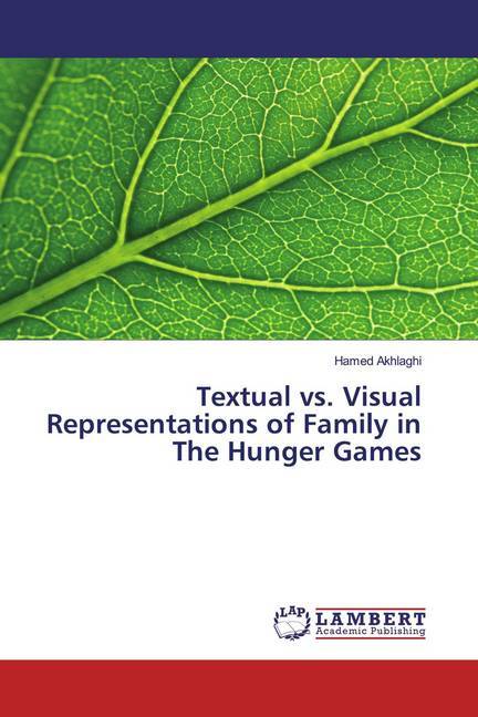 Textual vs. Visual Representations of Family in The Hunger Games