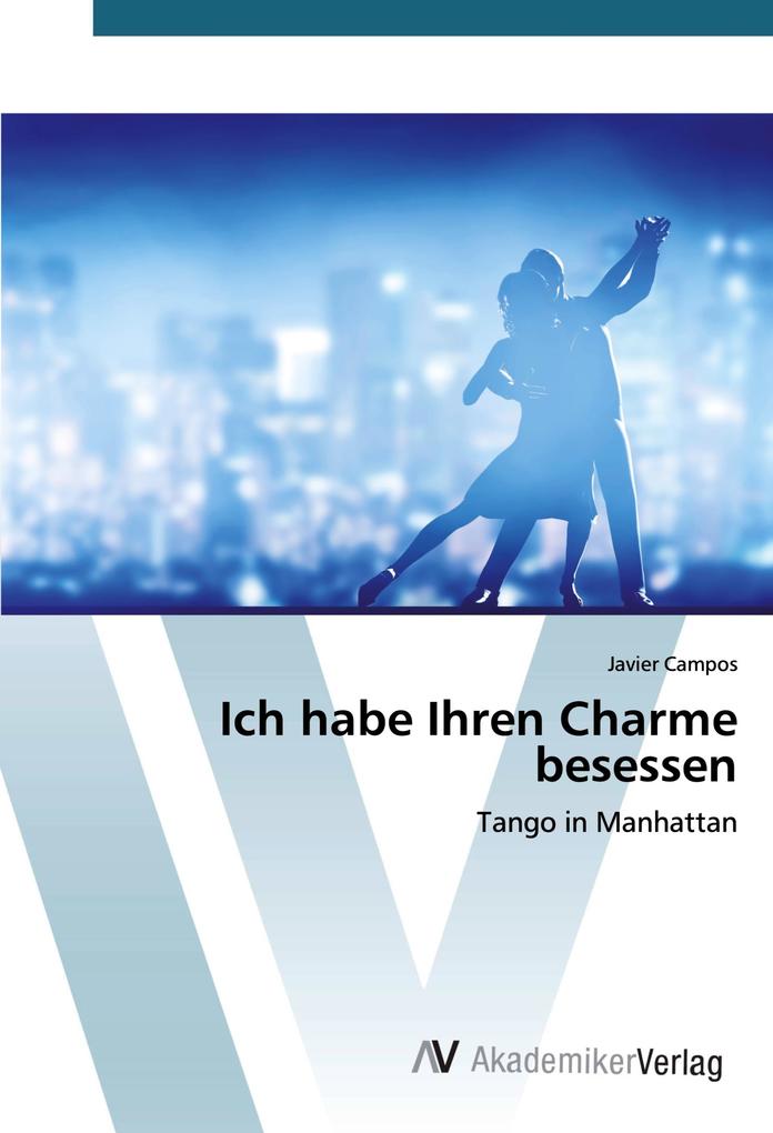 Ich habe Ihren Charme besessen