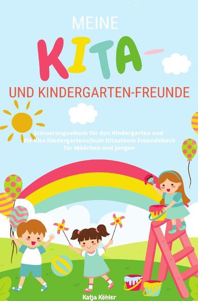 Image of Meine Kita- und Kindergarten-Freunde Erinnerungsalbum für den Kindergarten und die Kita Kindergarten