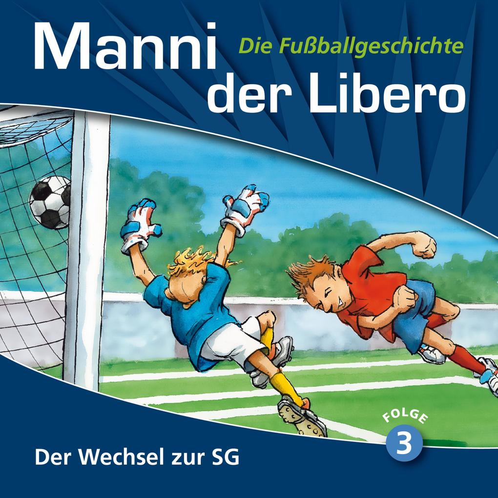 Manni der Libero - Die Fußballgeschichte Folge 3: Der Wechsel zur SG