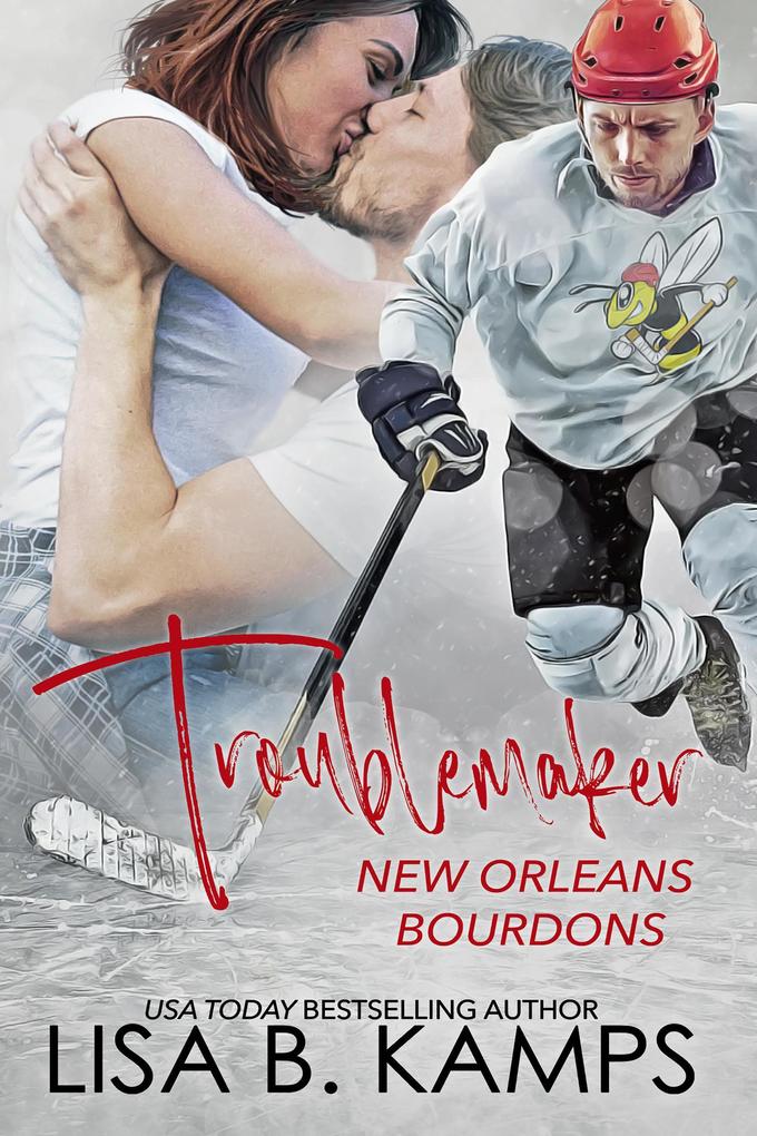 Troublemaker (New Orleans Bourdons #2)