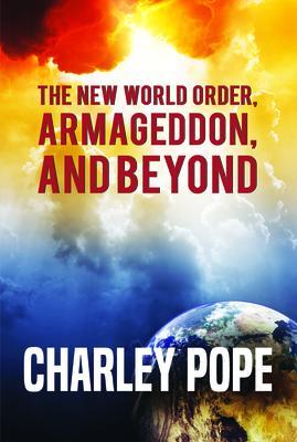 THE NEW WORLD ORDER ARMAGEDDON AND BEYOND