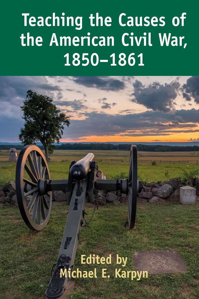Teaching the Causes of the American Civil War 1850-1861