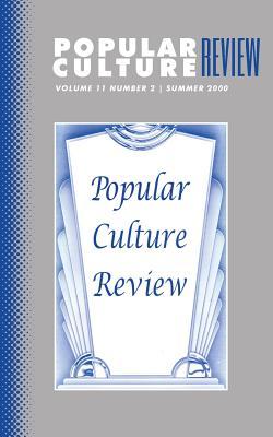 Popular Culture Review: Vol. 11 No. 2 Summer 2000