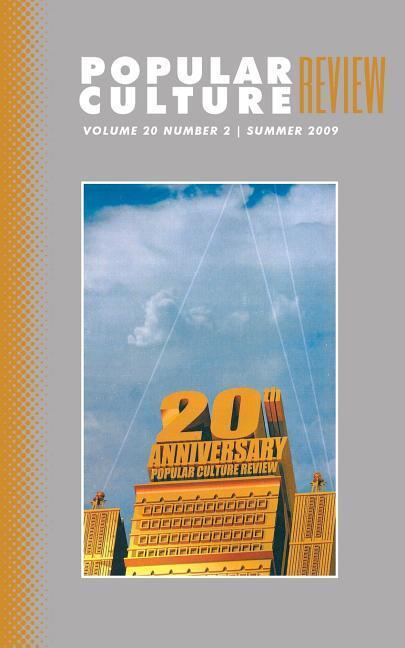 Popular Culture Review: Vol. 20 No. 2 Summer 2009