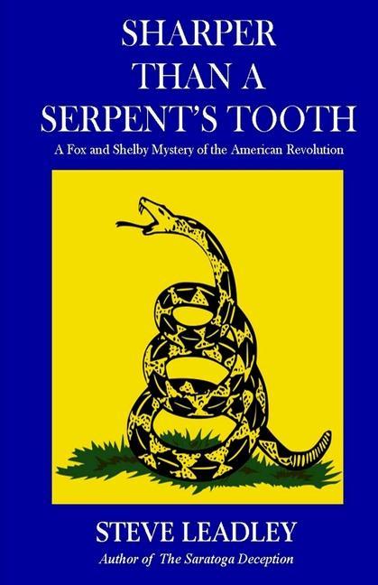 Sharper Than A Serpent‘s Tooth: A Fox and Shelby Mystery of the American Revolution