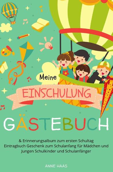 Image of Meine Einschulung Gästebuch & Erinnerungsalbum zum ersten Schultag Eintragbuch Geschenk zum Schulanf