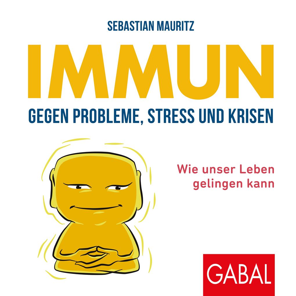 Immun gegen Probleme Stress und Krisen