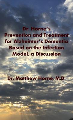 The Infection Model of Alzheimer‘s Dementia