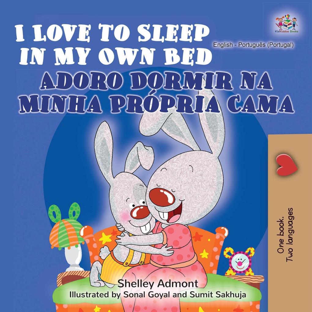  to Sleep in My Own Bed Adoro Dormir na Minha Própria Cama (English Portuguese Portugal Bilingual Collection)