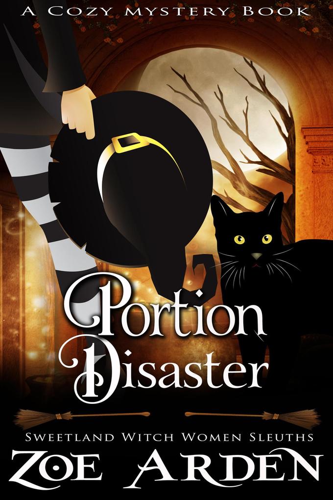 Portion Disaster (#6 Sweetland Witch Women Sleuths) (A Cozy Mystery Book)