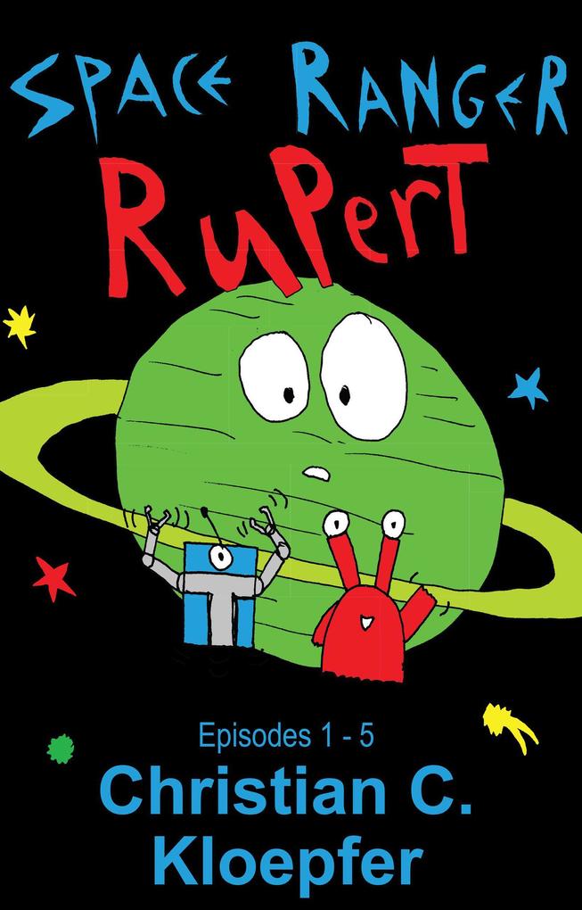 Rupert Space Ranger: Episodes 1-5