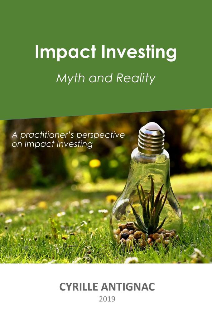 Impact Investing: Myth and Reality