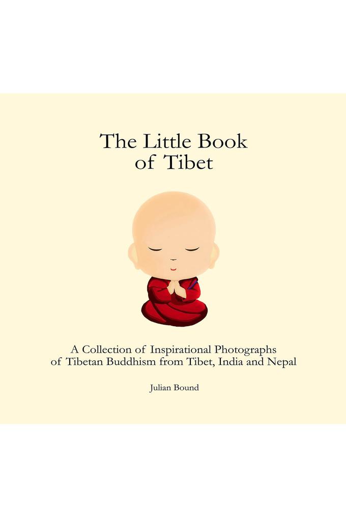 The Little Book of Tibet (Photography Books by Julian Bound)