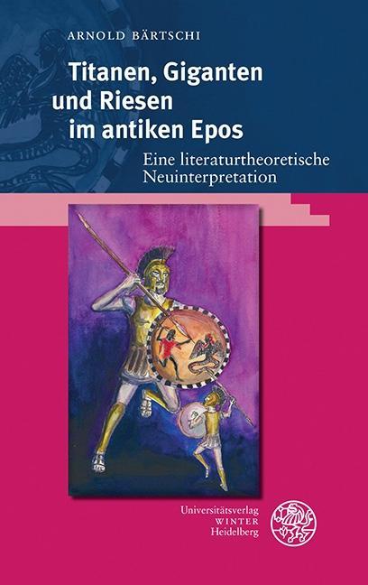 Titanen Giganten und Riesen im antiken Epos