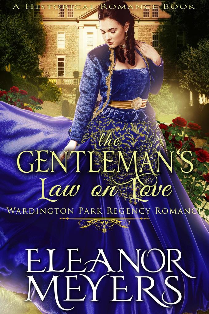 Historical Romance: The Gentleman‘s Law on Love A Duke‘s Game Regency Romance (Wardington Park #7)