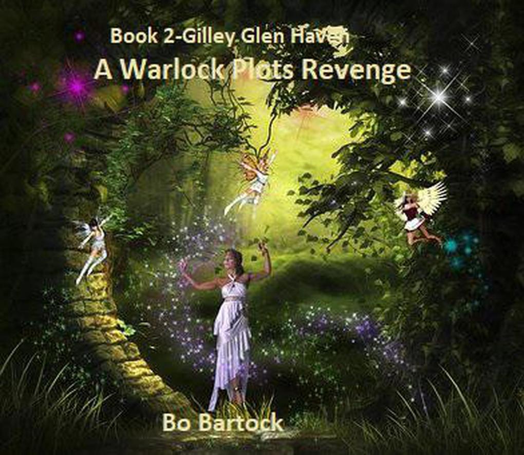 A Warlock Plots Revenge (Gilley Glen Haven #2)