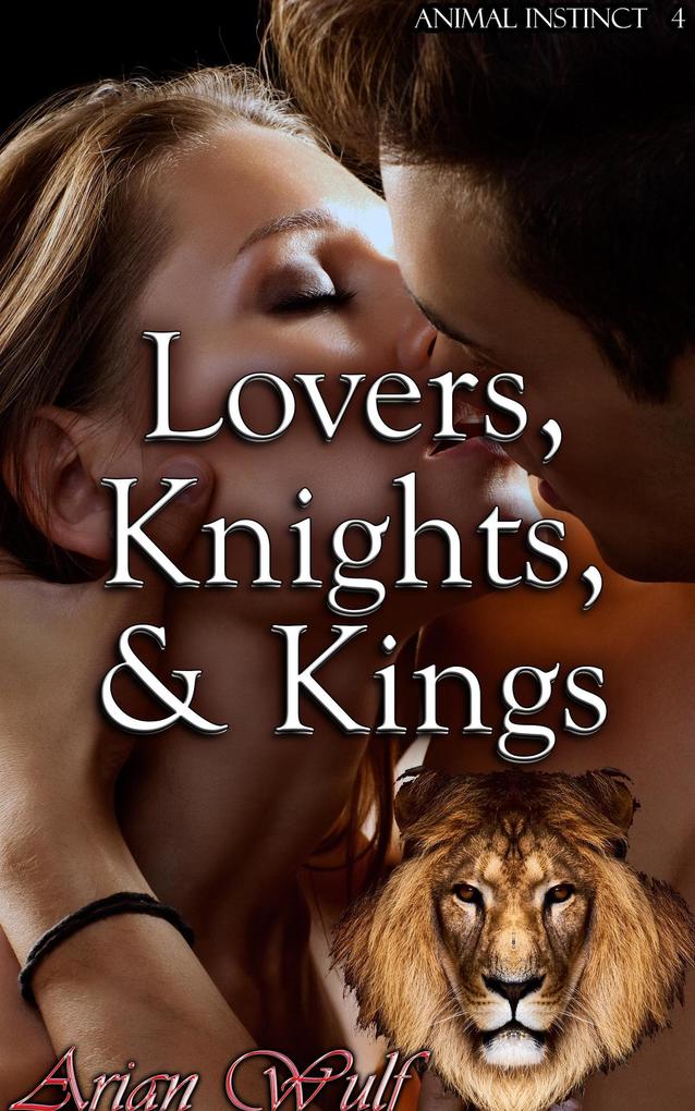 Lovers Knights & Kings (Animal Instinct #4)