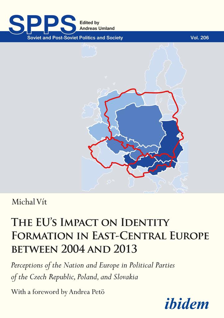The EU‘s Impact on Identity Formation in East-Central Europe between 2004 and 2013