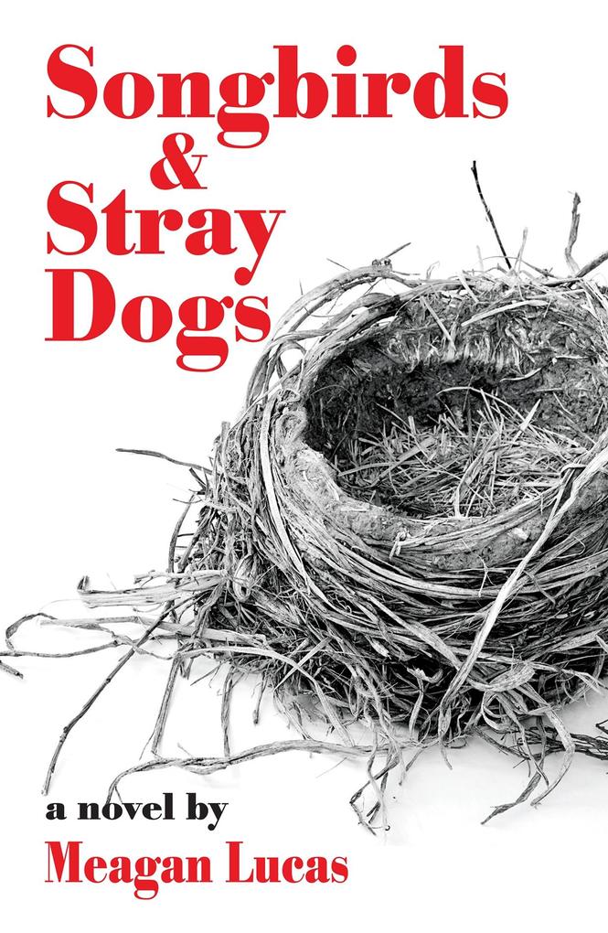 Songbirds and Stray Dogs