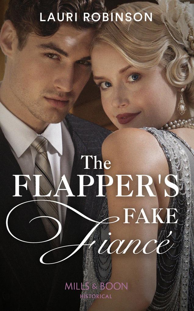 The Flapper‘s Fake Fiancé (Mills & Boon Historical) (Sisters of the Roaring Twenties Book 1)