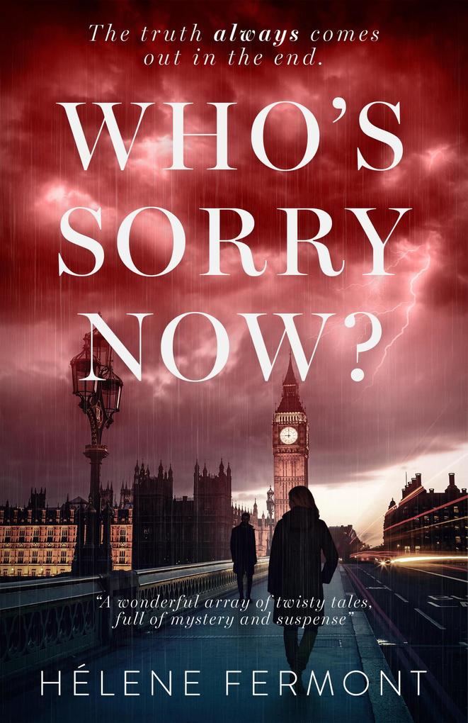 Who‘s Sorry Now? Four Short Stories of Love and Betrayal
