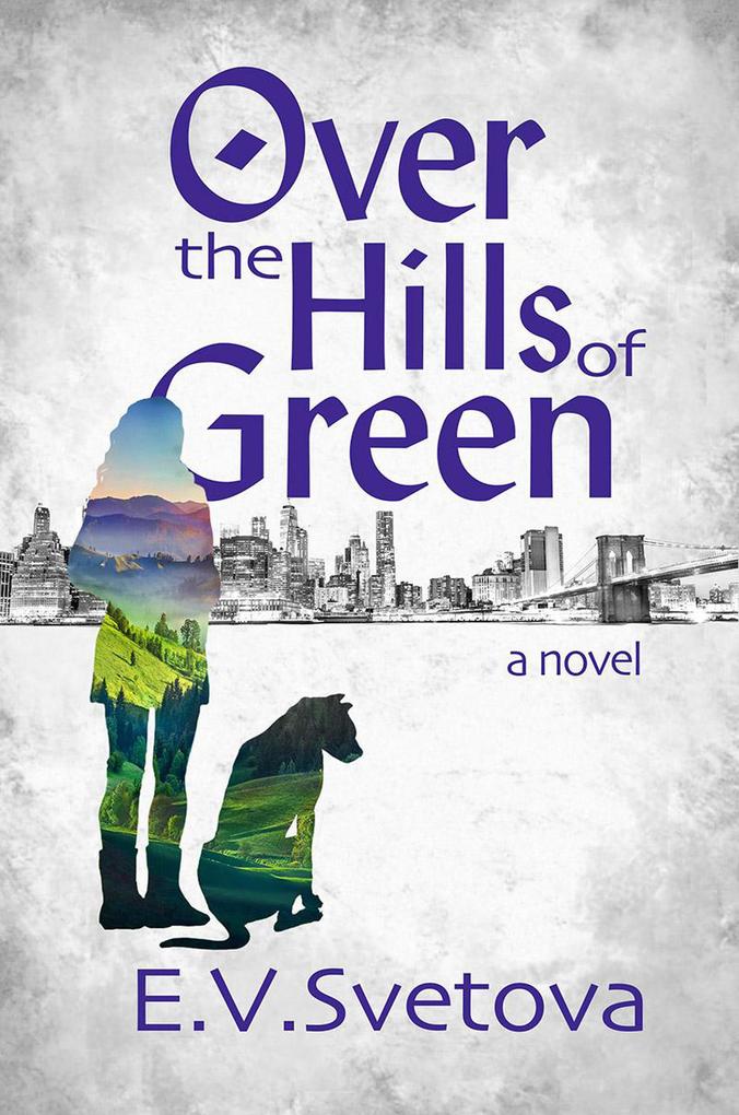 Over The Hills Of Green (The Green Hills #2)