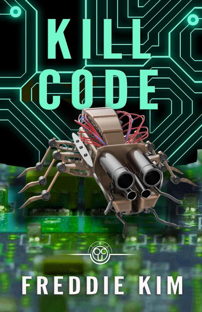 Kill Code (The Cyber Heist Files #2)