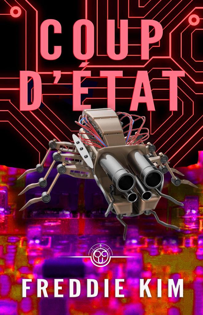 Coup D‘etat (The Cyber Heist Files #3)